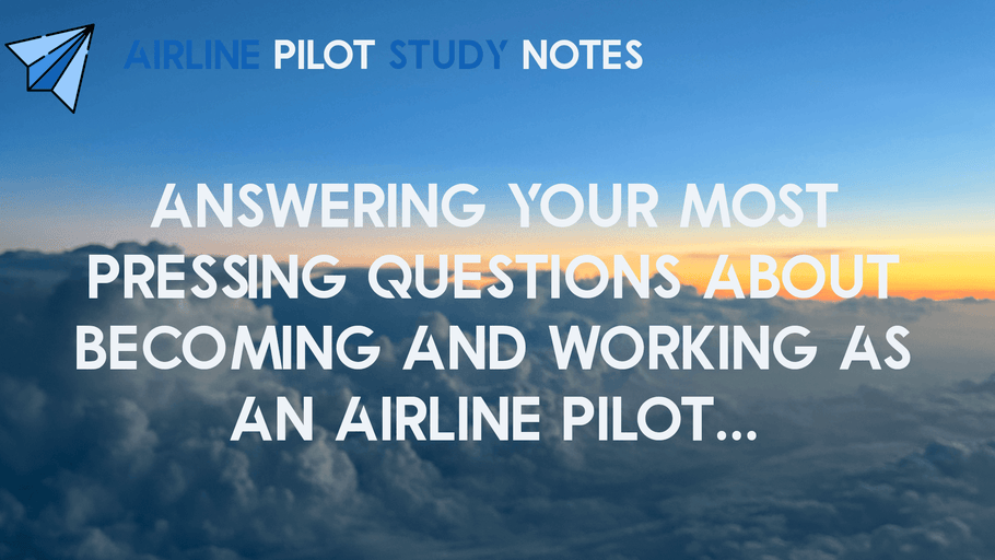 The Complete Guide to Becoming an Airline Pilot: Everything You Need to Know